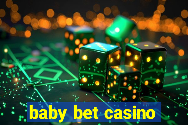 baby bet casino